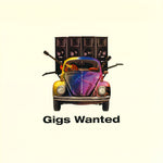 GIG WANTED POSTER