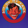 COMICAL-ADULT - SIT ON MY FACE - POSTER RW3K