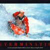 DETERMINATION (kayaking) - POSTER RW12W