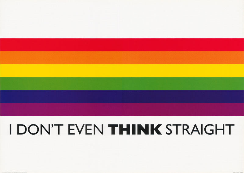 GAY-I DON'T EVEN THINK STRAIGHT - POSTER RW5B
