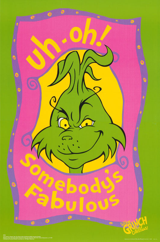 GRINCH - UH-OH! SOMEBODY'S  FABULOUS - POSTER RC4H