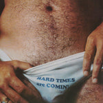 MALE MODEL - HARD TIMES ARE COMIN' - POSTER FRONT