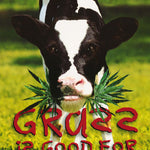 GRASS is GOOD for YOUR BRAIN POSTER