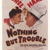 NOTHING BUT TROUBLE POSTER