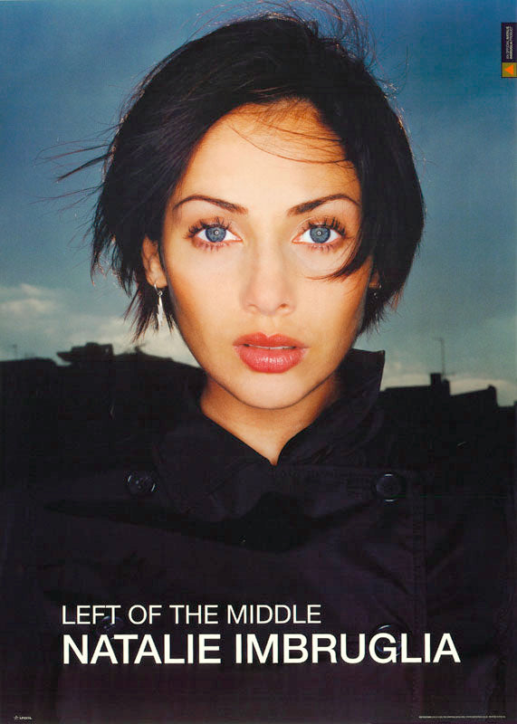 NATALIE IMBRUGLIA LEFT of the MIDDLE POSTER