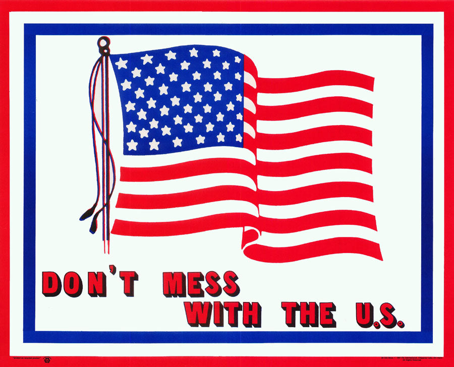 DON'T MESS with U.S POSTER