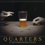 QUARTERS-ALL YOU CAN DRINK for 25  - POSTER RW23F