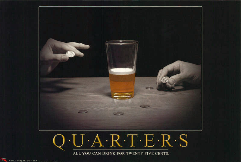 QUARTERS-ALL YOU CAN DRINK for 25  - POSTER RW23F