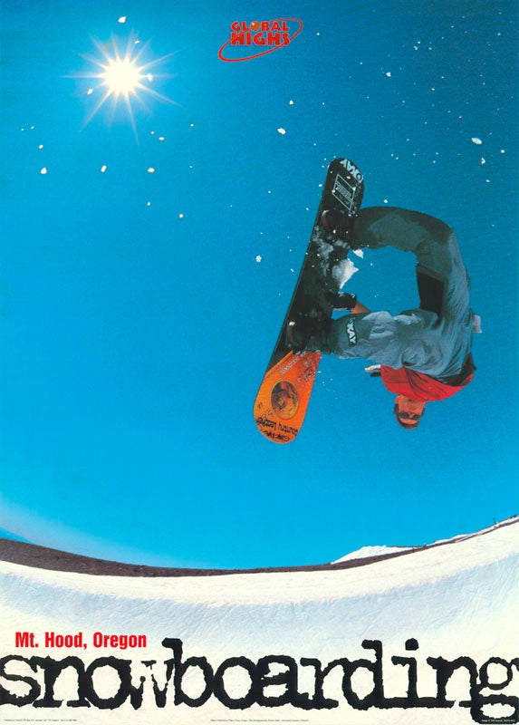 SNOWBOARDING - OLEVER HOLZMAN-MT. HOOD, OR - GLOBAL HIGHS - POSTER RW5P