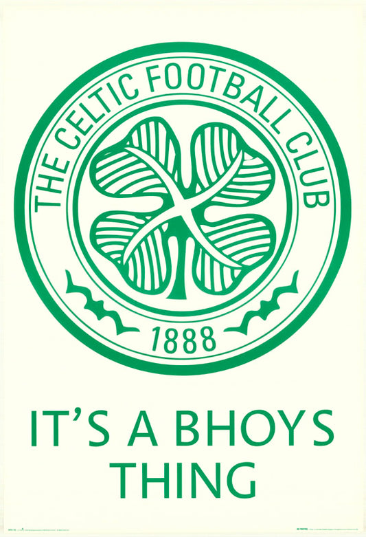 SOCCER - CELTIC FBC - IT'S A BHOYS THING - POSTER RW16Q