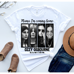 PREORDER Mama I'm Coming Home T-SHIRT