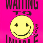 WAITING TO INHALE (flocked) POSTER