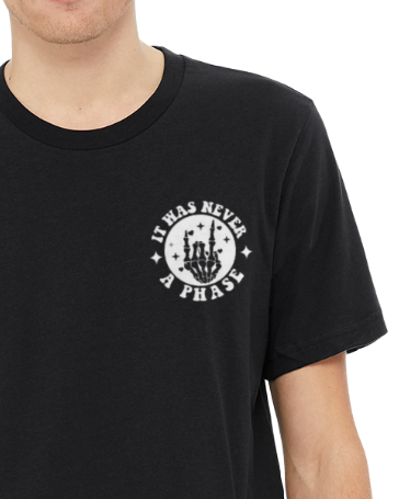PRE-ORDER IT WAS NEVER A PHASE T-SHIRT